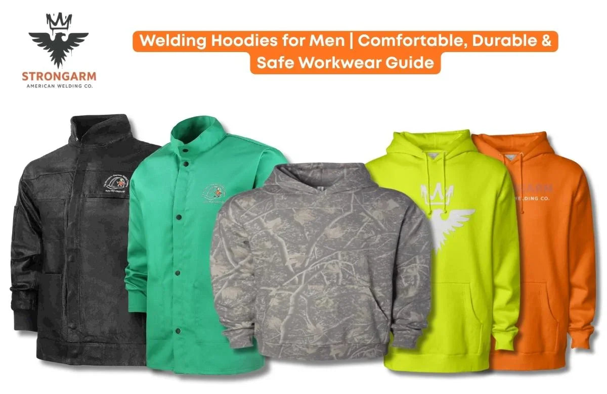 Welding Hoodies for Men | Comfortable, Durable & Safe Workwear Guide